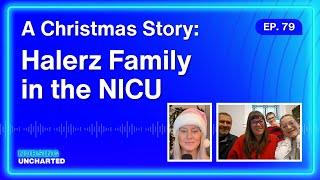 A Christmas Story: Halerz Family in the NICU | Ep. 79