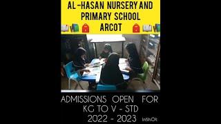 AL-HASAN NURSERY AND PRIMARY SCHOOL ARCOT ADMISSIONS OPEN FOR KG TO V th STD