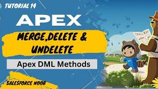 14. Merge, Delete & Undelete sObject Record Using Apex (Hindi) | Salesforce Development Tutorial