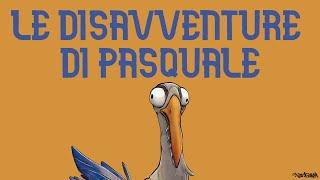 LE (DIS)AVVENTURE DI PASQUALE - (NAVIGAVIA STAGIONE 1)