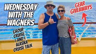 Wednesday With the Wagners | Group Cruise and Alaska Cruising