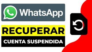 Como Recuperar mi Cuenta de Whatsapp Business Suspendida 2024