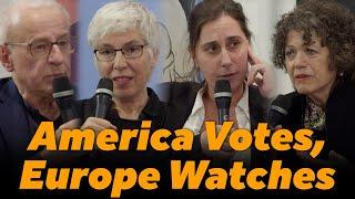 America Votes, Europe Watches: The Future of Transatlantic Relations