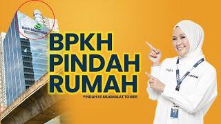 KABAR BPKH - BPKH PINDAH RUMAH