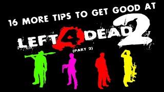 L4D2 - 16 More Tips For Versus (Part 2)