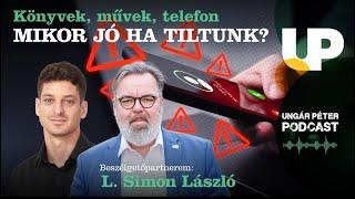 Mikor jó ha tiltunk? Könyvek, művek, telefon | L. Simon László és Ungár Péter | podcast