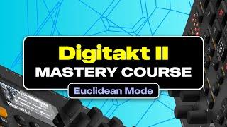 Digitakt II Euclidean Mode | Lesson From Digitakt II Mastery Course