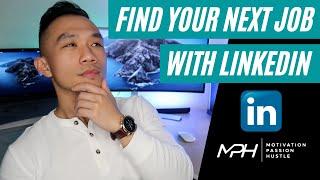 How to Find Your Next Job Using Linkedin - #MPH