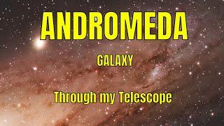 Andromeda Galaxy through my telescope - Astrophotography with Astrobloke