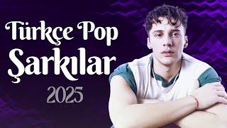 Türkçe Pop Şarkılar 2025  Yeni Çıkan Türkçe Pop Şarkılar 2025  En Son Müzikler 2025