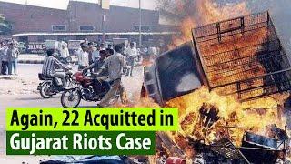 "Lack Of Evidence": 22 acquitted in Gujarat Riots Case at Halol