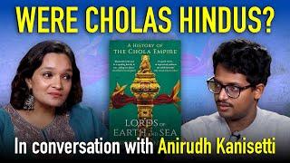 Do Cholas belong to Hindus? Anirudh Kanisetti on why there’s no point trying to claim them | Teaser