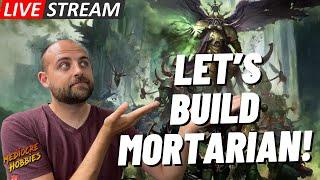 Mortarian Build Stream!