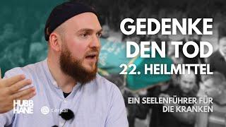 Gedenke den Tod | 22. Heilmittel | Ein Seelenführer für die Kranken