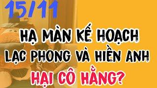 Hạ màn kế hoạch mới của Lạc Phong và Hiền Anh?