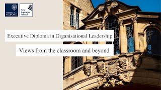 Oxford Executive Diploma in Organisational Leadership: Views from the classroom and beyond