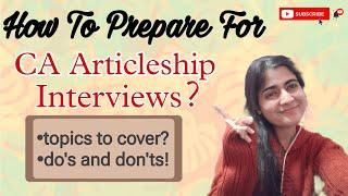 How To Prepare For CA Articleship Interviews?| Do's & Don'ts| Tannu |