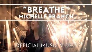 Michelle Branch - Breathe [Official Music Video]