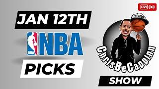 Jan 12th | NBA Bets | Free Picks + Predictions | ChrisBeCappinn NBA Show