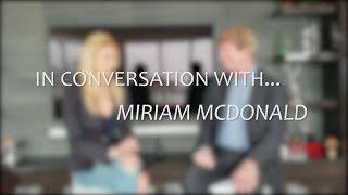 In Conversation with...Miriam McDonald