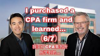 CPA with 45 years of experience gave me parenting advice | 45年经验的Tax CPA给我父亲一样的忠恳经验【6 of 7】