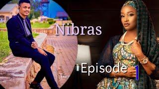 Nibras Episode 1 Latest Hausa Novels October 31/2022