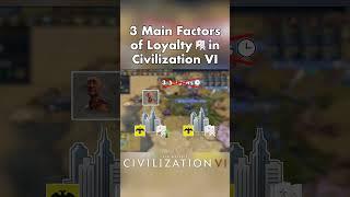 Civ VI | The 3 Main Factors of Loyalty #gaming #civ6 #civ #civilization #civilization6