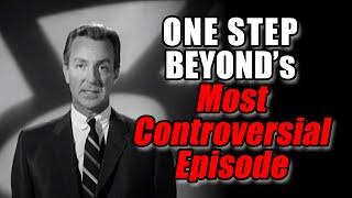 The Story Behind ONE STEP BEYOND’S Most Controversial Episode