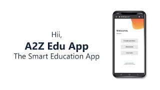 A2Z Edu App | The Smart Education Software | A product of A2Z Techvalley |