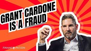 Grant Cardone Is A Fraud!