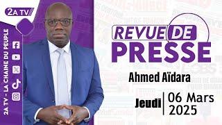 Revue de presse Ahmed Aïdara du Jeudi 06 Mars 2025