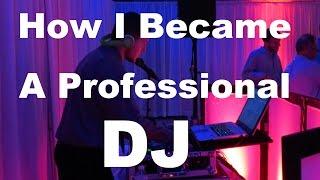 HOW I BECAME A DJ