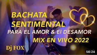 BACHATA SENTIMENTAL-Mix lo mas sonadoen vivo 2022-vol #1