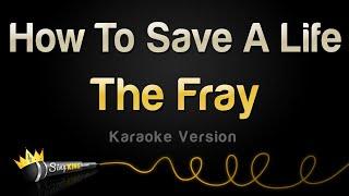 The Fray - How To Save A Life (Karaoke Version)