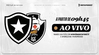 AO VIVO COM IMAGENS | Botafogo X Vasco | Brasileiro Sub-23