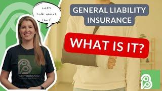 What is general liability insurance?