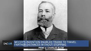 Charles Blow Introduces ‘the Real McCoy’ and  Brief History of Legendary Black Inventor Elijah McCoy