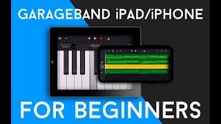 GarageBand iPad/iPhone Tutorial For Brand New Beginners! // How To Make A Song In GarageBand iOS