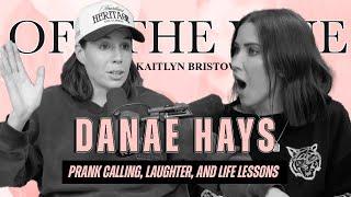 Danae Hays | Prank Calling, Laughter, and Life Lessons