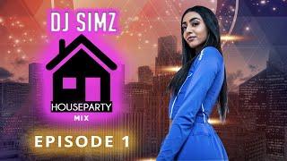 DJ SIMZ HOUSEPARTY MIX [Episode 1]