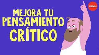 Esta herramienta te ayudará a mejorar tu pensamiento crítico - Erick Wilberding