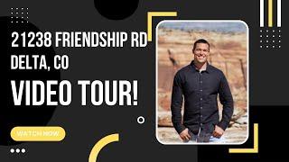 Video tour home for sale 21238 Friendship Rd. Delta, CO