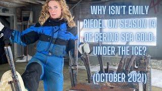 Why isn't Emily Riedel on Season 14 of Bering Sea Gold: Under the Ice? OFFICIAL ANNOUNCEMENT 2021