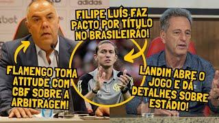 FLAMENGO TOMA ATITUDE NA CBF POR ARBITRAGEM! PACTO POR TÍTULO NO BRASILEIRÃO! + SOBRE ESTÁDIO DO FLA