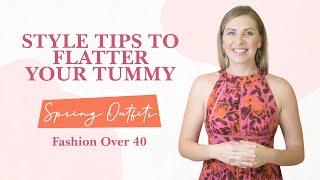 Style Tips To Hide A Tummy | Spring Outfits | Fashion Over 40