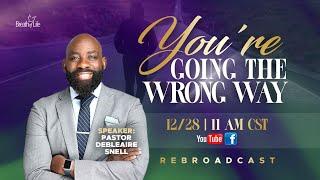 You're Going the Wrong Way | Virtual Worship Experience with Pastor Snell - (12/28/24)