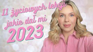 11 ŻYCIOWYCH LEKCJI jakie dał mi 2023…