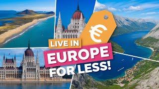 Top 10 Cheapest European Countries to Live in | Affordable Countries in Europe