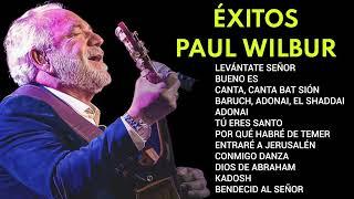 Éxitos de Alabanza con (.Paul.Wilbur) - Sus Mejores Canciones Alabanza y Adoración (Paul.Wilbur)