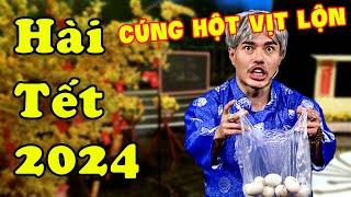 Hài Tết 2024 | Cười Nắc Nẻ Hài Dương Lâm Đòi Cúng Hột Vịt Lộn Năm Mới Xả Xui | Hài Tết Mới Nhất 2024